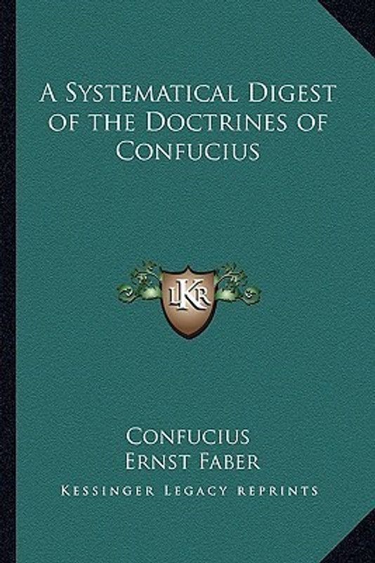 A Systematical Digest of the Doctrines of Confucius  (English, Paperback, Confucius)