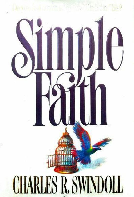 Simple Faith  (English, Hardcover, Swindoll Charles R Dr Dr)