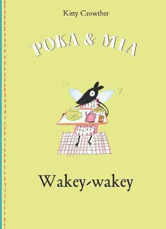 Poka and Mia: Wakey-wakey  (English, Hardcover, Crowther Kitty)