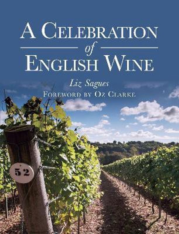 A Celebration of English Wine  (English, Paperback, Sagues Liz)
