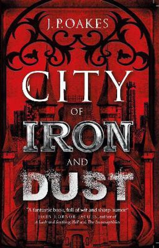 City of Iron and Dust  (English, Paperback, Oakes J P)