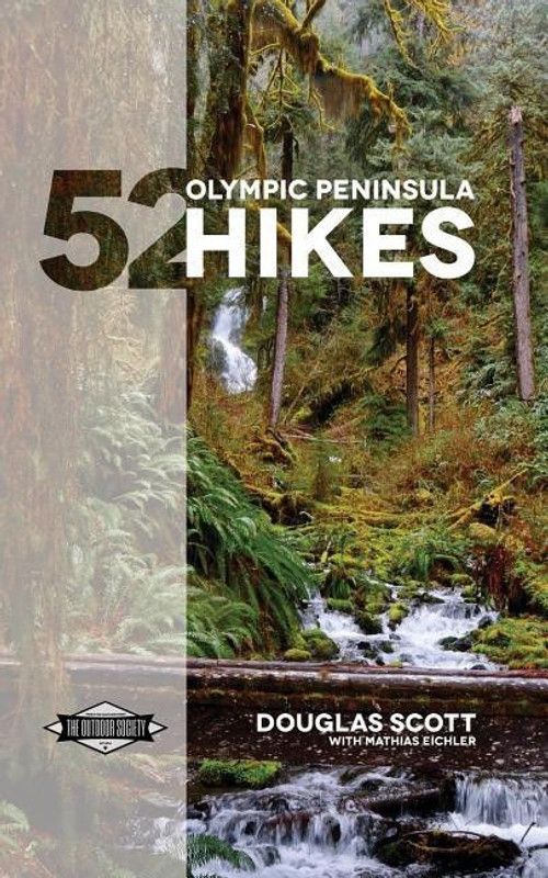 52 Olympic Peninsula Hikes  (English, Paperback, Scott Douglas)