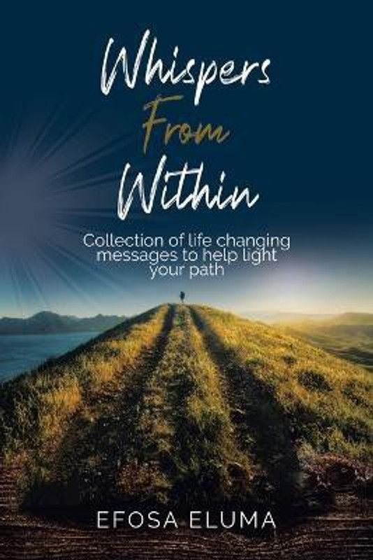 Whispers from Within  (English, Paperback, Eluma Efosa)