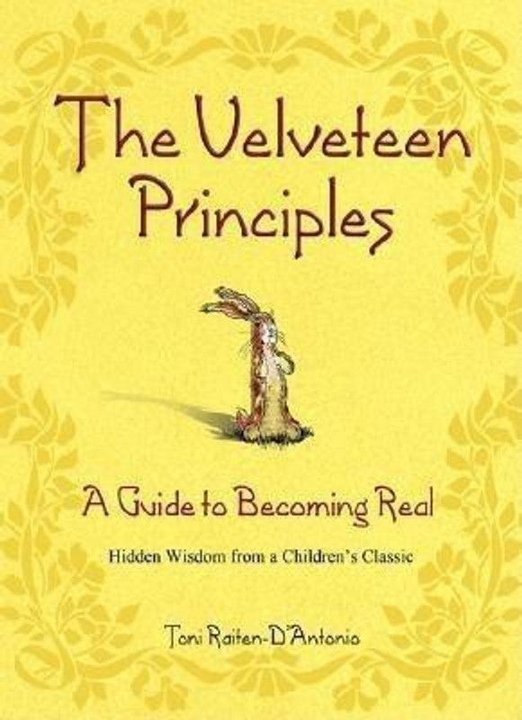 The Velveteen Principles  (English, Hardcover, Raiten-D'Antonio Toni)