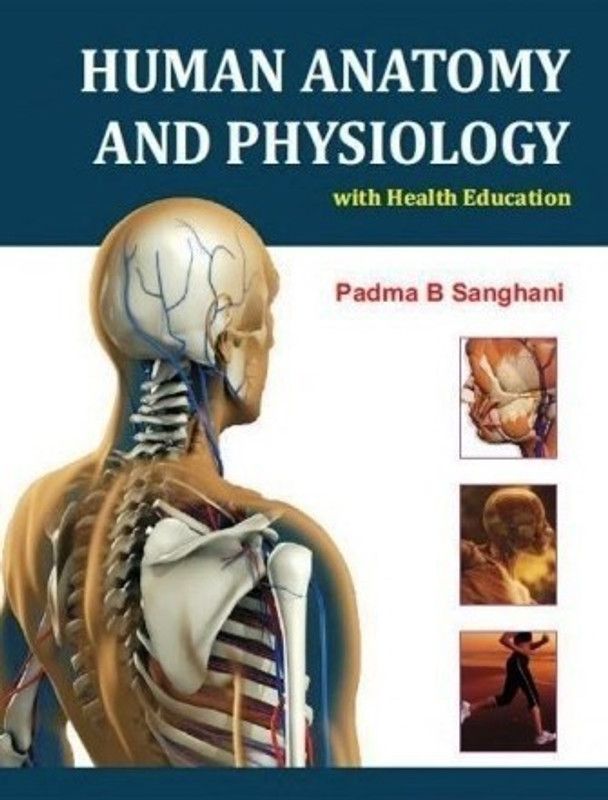 "Human Anatomy and Physiology (with Health Education)  (English, Paperback, Sanghani Padma)