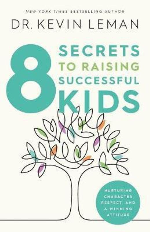 8 Secrets to Raising Successful Kids  (English, Paperback, Leman Kevin)
