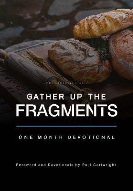 Gather Up the Fragments  (English, Paperback, Cartwright Paul)