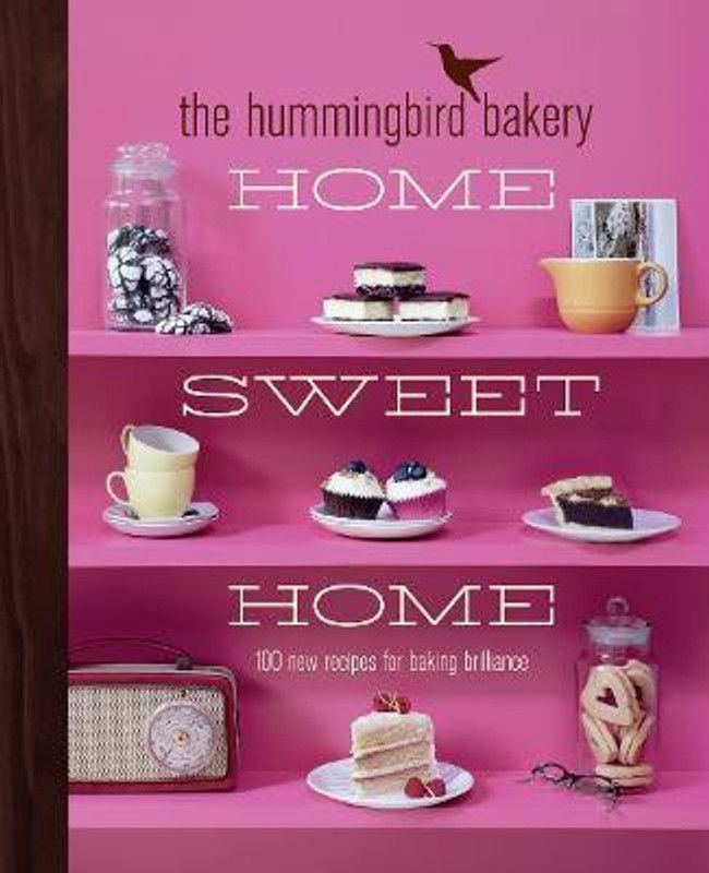 The Hummingbird Bakery Home Sweet Home  (English, Hardcover, Malouf Tarek)