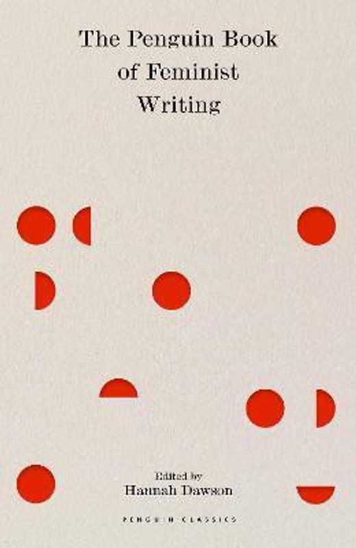 The Penguin Book of Feminist Writing  (English, Hardcover, Dawson Hannah)