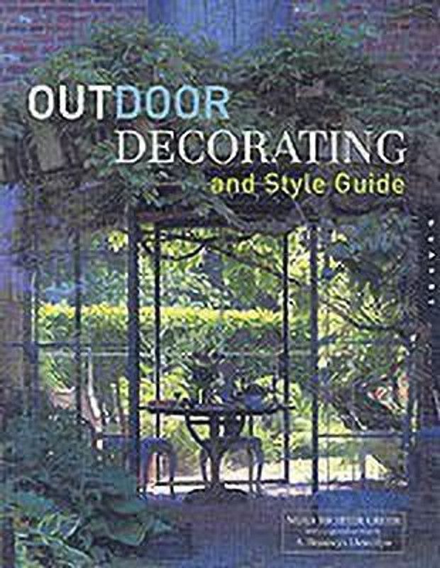 Outdoor Decorating and Style Guide  (English, Paperback, Greer Nora R.)