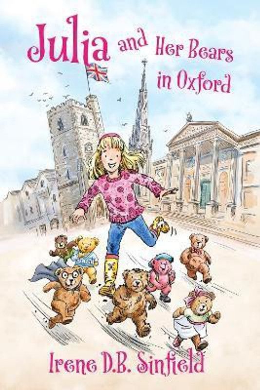 Julia and Her Bears in Oxford  (English, Paperback, Sinfield Irene D. B.)