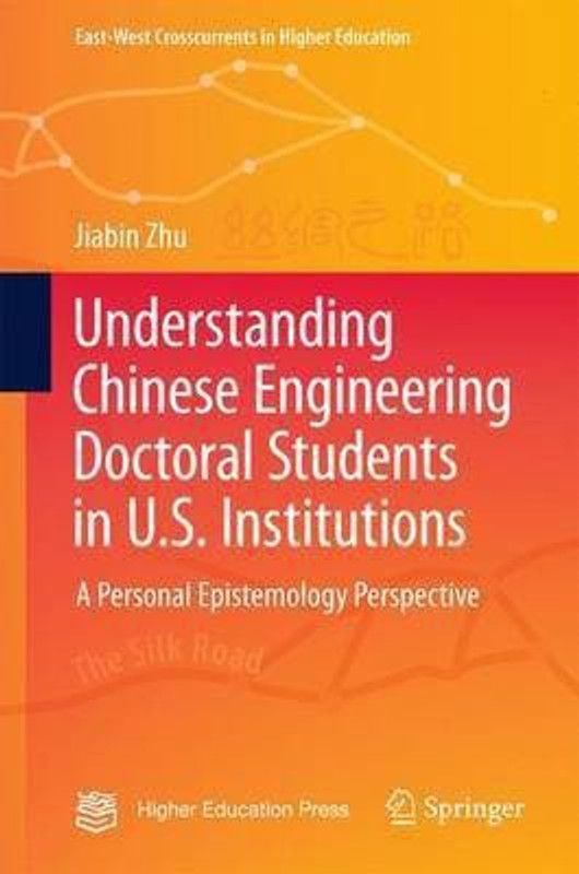 Understanding Chinese Engineering Doctoral Students in U.S. Institutions  (English, Hardcover, Zhu Jiabin)