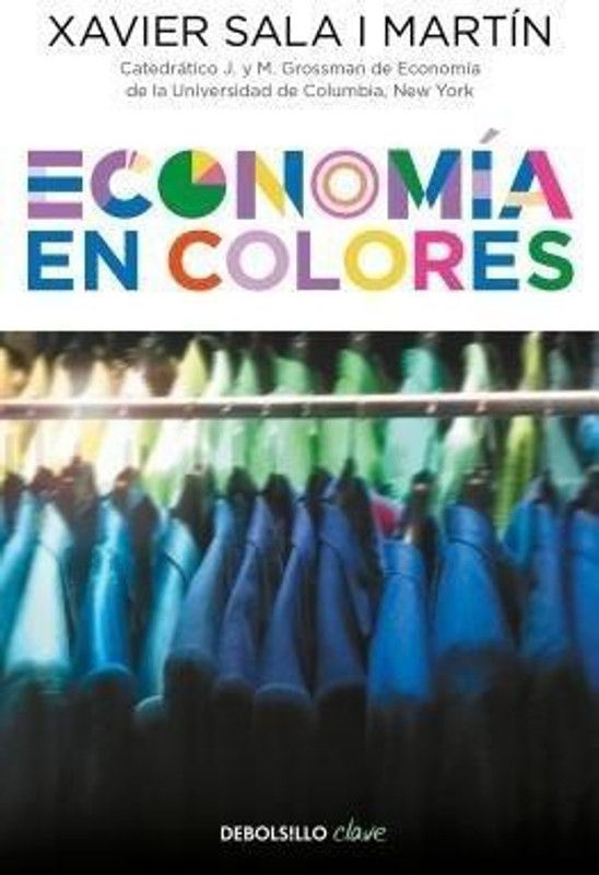 Economia en colores / Economics in Colors  (Spanish, Paperback, Sala I Martin Xavier)
