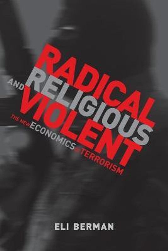 Radical, Religious, and Violent  (English, Paperback, Berman Eli)