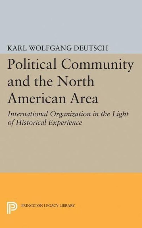 Political Community and the North American Area  (English, Paperback, Deutsch Karl Wolfgang)