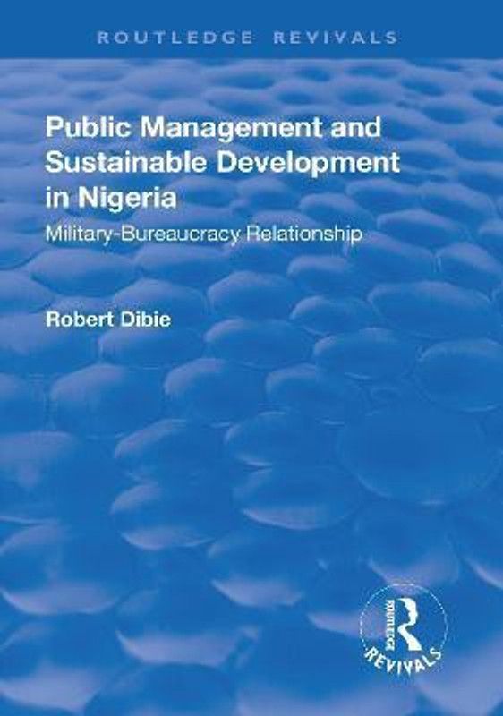 Public Management and Sustainable Development in Nigeria  (English, Paperback, Dibie Robert)