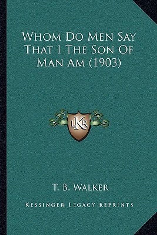 Whom Do Men Say That I The Son Of Man Am (1903)  (English, Paperback, unknown)