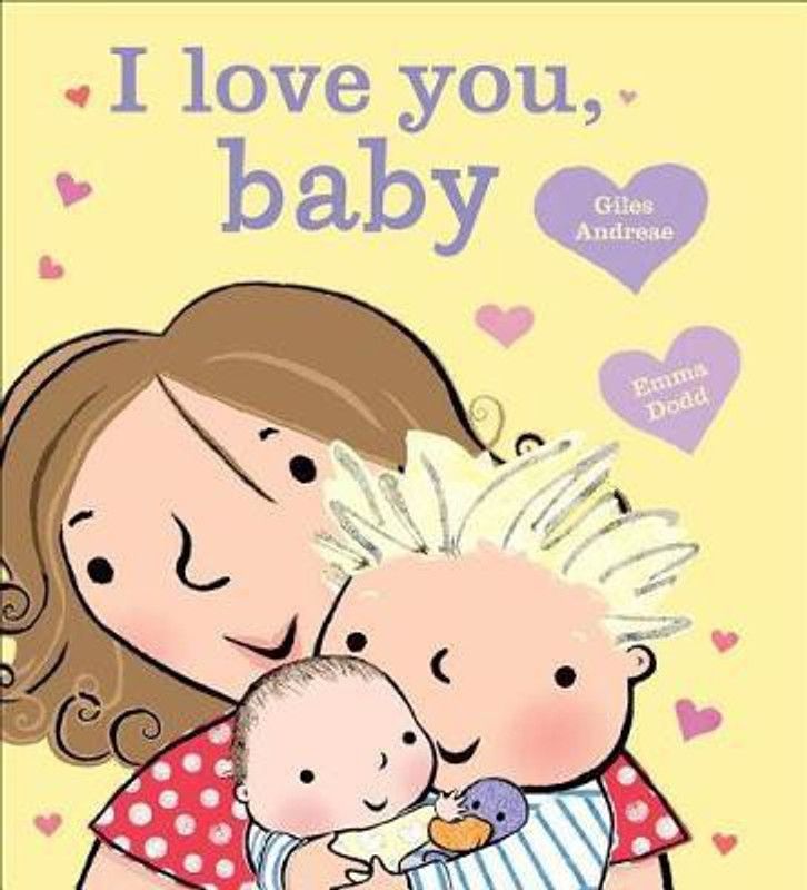 I Love You, Baby  (English, Board book, Andreae Giles)