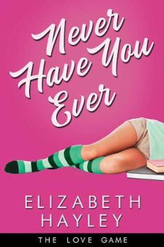 Never Have You Ever  (English, Paperback, Hayley Elizabeth)