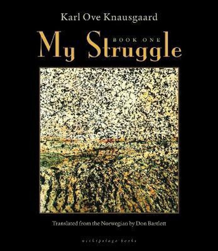 My Struggle: Book One  (English, Hardcover, Knausgaard Karl Ove)