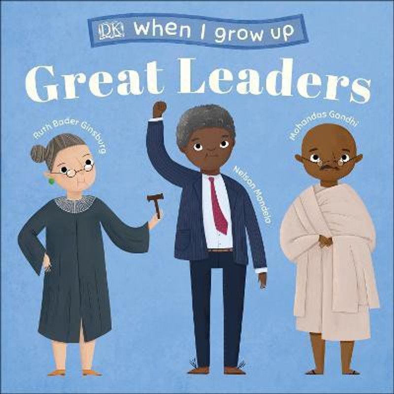 When I Grow Up...Great Leaders  (English, Board book, DK)