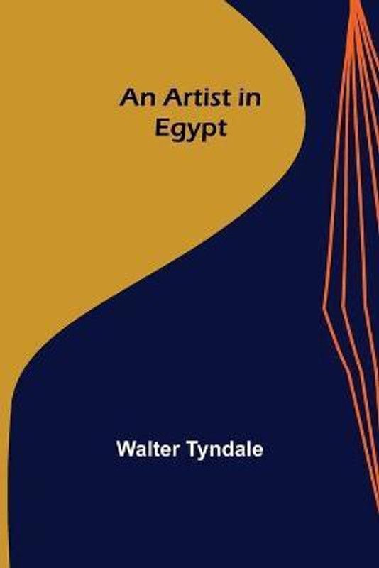 An Artist in Egypt  (English, Paperback, Tyndale Walter)