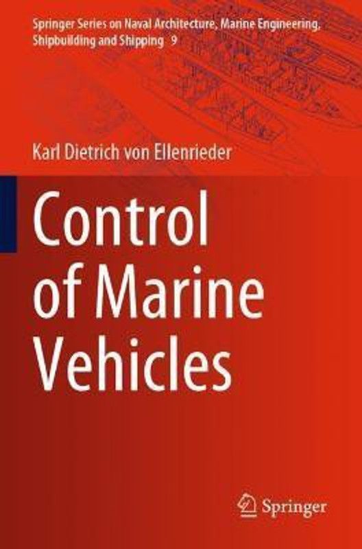 Control of Marine Vehicles  (English, Paperback, von Ellenrieder Karl Dietrich)
