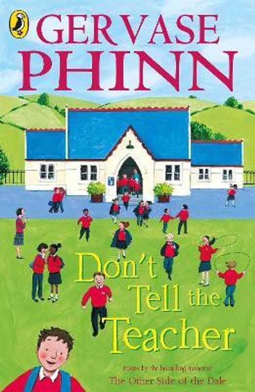 Don't Tell the Teacher  (English, Paperback, Phinn Gervase)