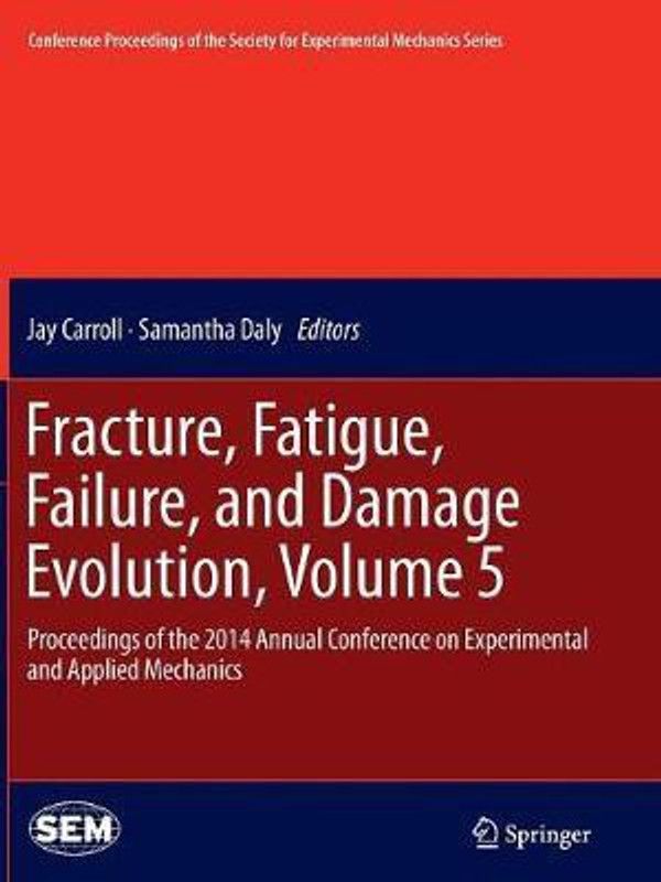 Fracture, Fatigue, Failure, and Damage Evolution, Volume 5  (English, Paperback, unknown)
