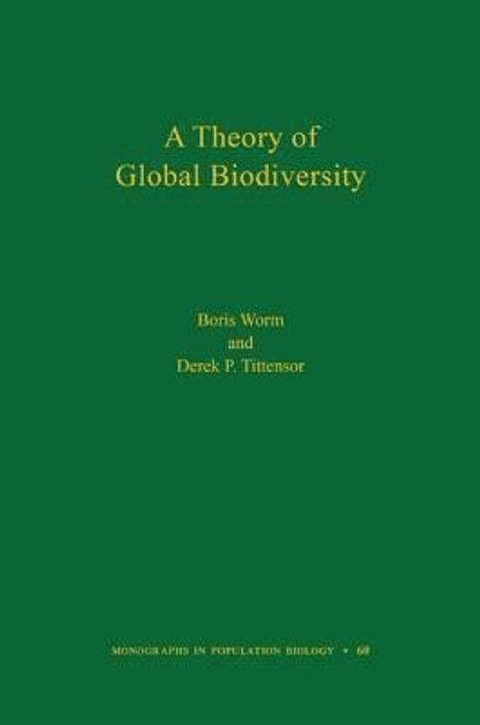 A Theory of Global Biodiversity (MPB-60)  (English, Hardcover, Worm Boris)