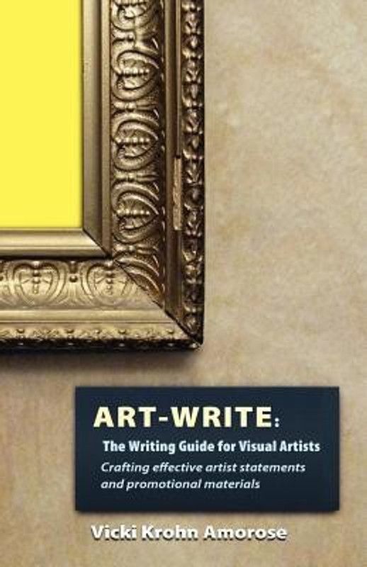 Art-Write - The Writing Guide for Visual Artists  (English, Paperback, Amorose Vicki Krohn)