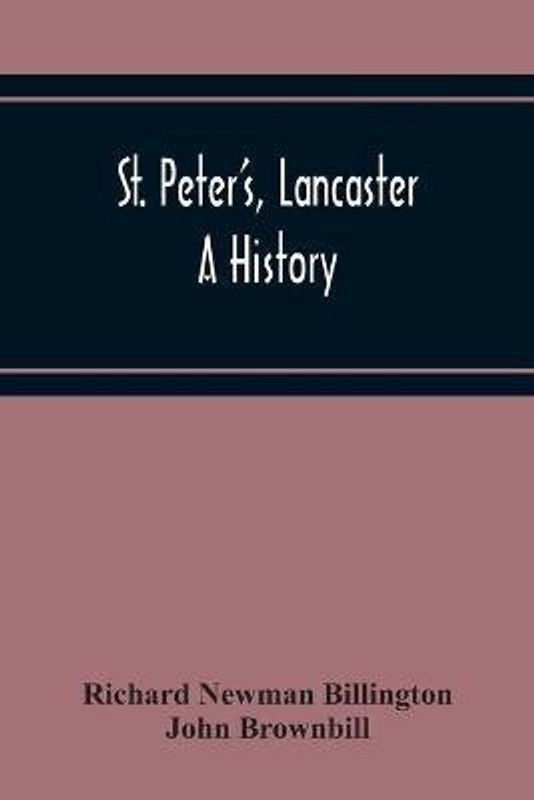 St. Peter'S, Lancaster  (English, Paperback, Newman Billington Richard)