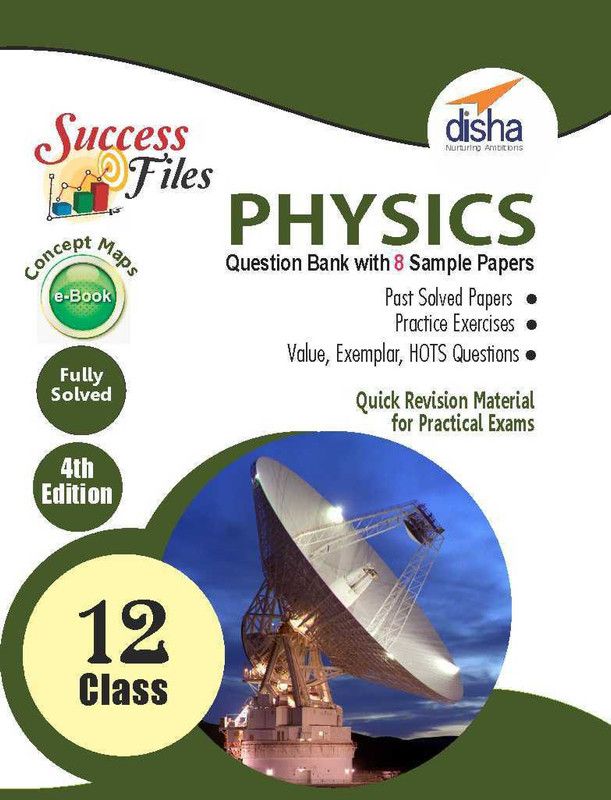 CBSE Class 12 Physics Success Files - Question Bank & 8 Sample Papers with Concept Maps ebook 4th Edition  (English, Paperback, Disha Experts)