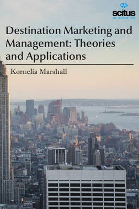 Destination Marketing and Management: Theories and Applications  (English, Hardcover, Marshall Kornelia)