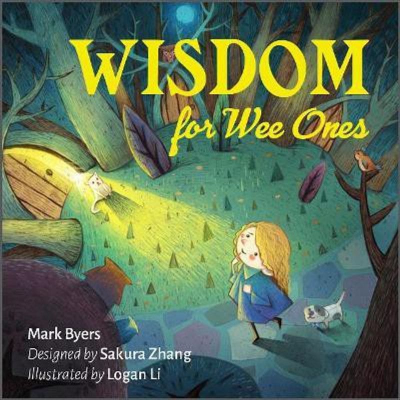 Wisdom for Wee Ones  (English, Miscellaneous print, Byers Mark)