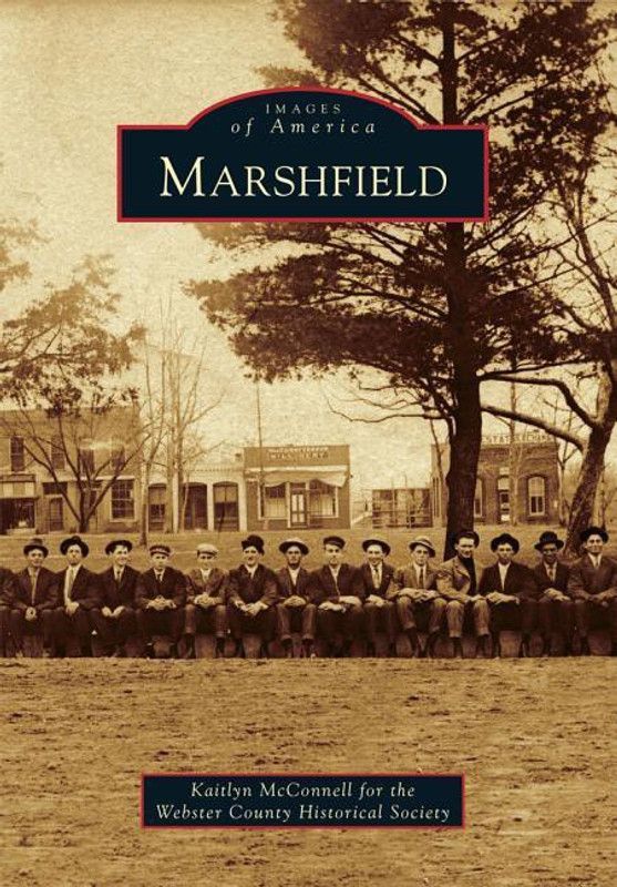 Marshfield  (English, Paperback, Webster County Historical Society, Kaitlyn McConnell)