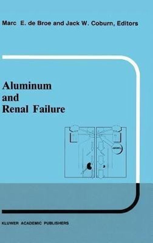 Aluminum and renal failure  (English, Hardcover, unknown)