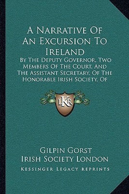 A Narrative Of An Excursion To Ireland  (English, Paperback, Gorst Gilpin)