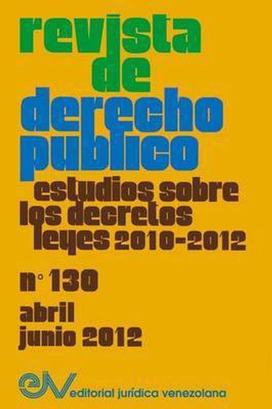 REVISTA DE DERECHO PUBLICO (Venezuela), No. 130, Abril-Junio 2012  (Spanish, Paperback, unknown)