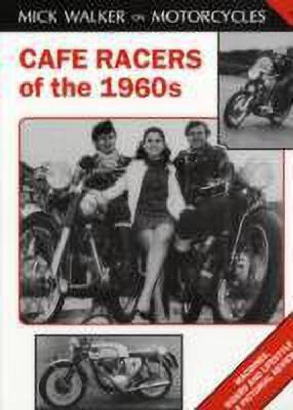 Cafe Racers of 50s and 60s  (English, Paperback, Walker Mick)