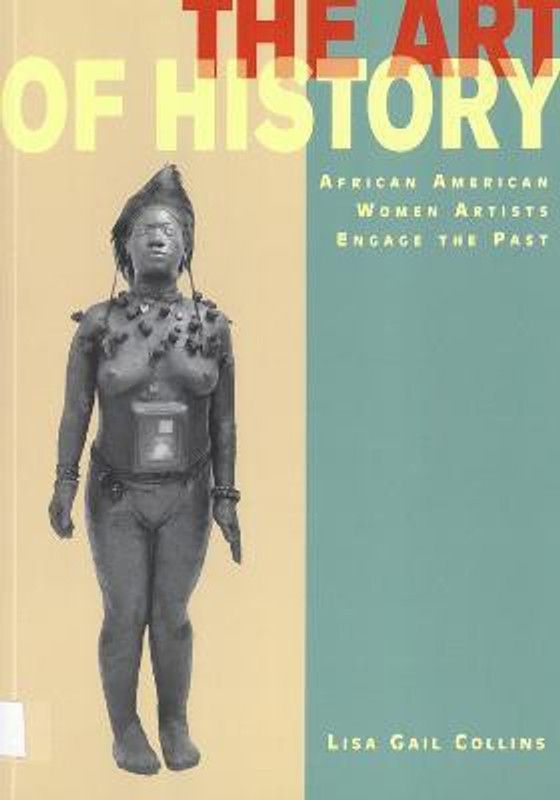 The Art of History  (English, Paperback, Collins Lisa Gail)