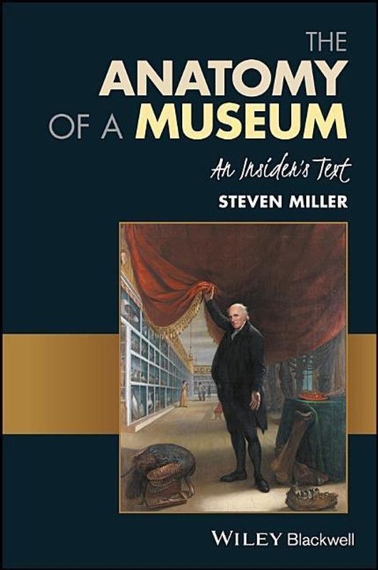 The Anatomy of a Museum  (English, Paperback, Miller Steven)