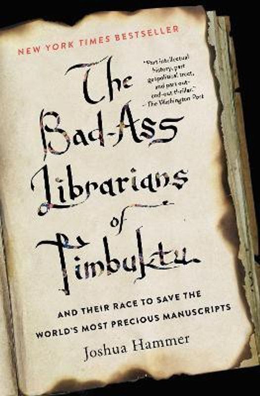 The Bad-Ass Librarians of Timbuktu  (English, Paperback, Hammer Joshua)