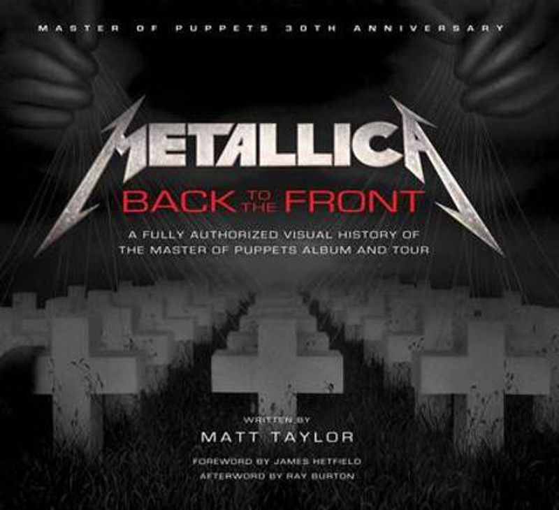 Metallica: Back to the Front  (English, Hardcover, Taylor Matt)