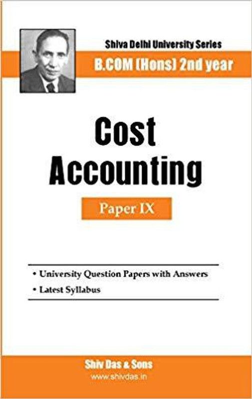 shiv das cost accounting(bcom H) 2nd year  (English, Hardcover, Sons (2018), Shiv Das)