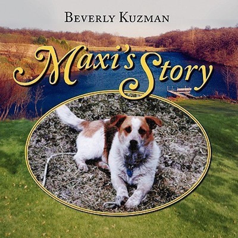 Maxi's Story  (English, Paperback, Kuzman Beverly)
