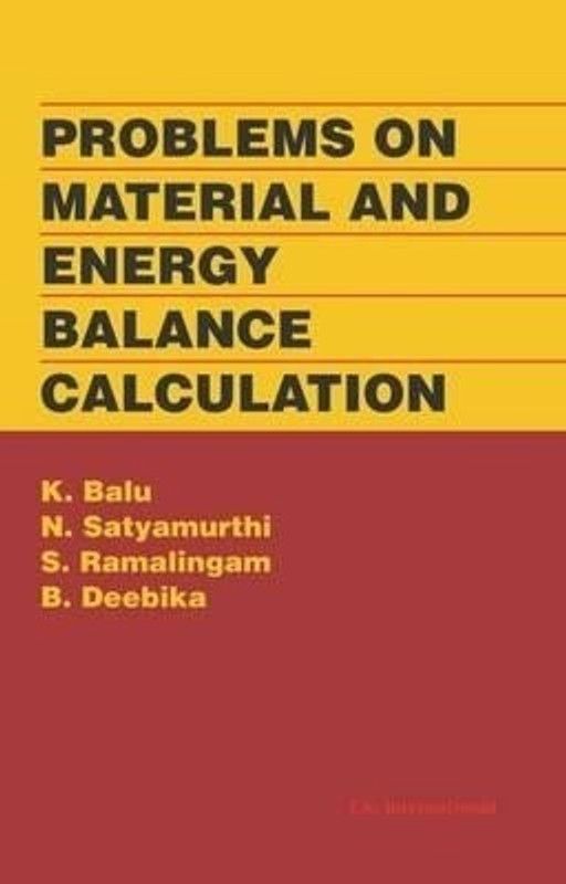 Problems on Material and Energy Balance Calculation  (English, Hardcover, Balu K.)