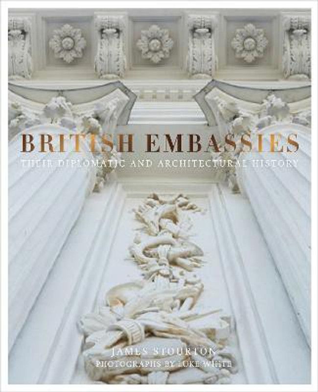 British Embassies  (English, Hardcover, Stourton James)