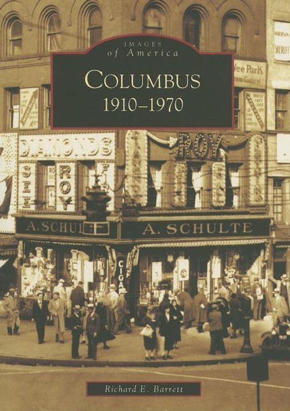 Columbus:: 1910-1970 (Images of America (Arcadia Publishing))  (English, Paperback, Richard E. Barrett)