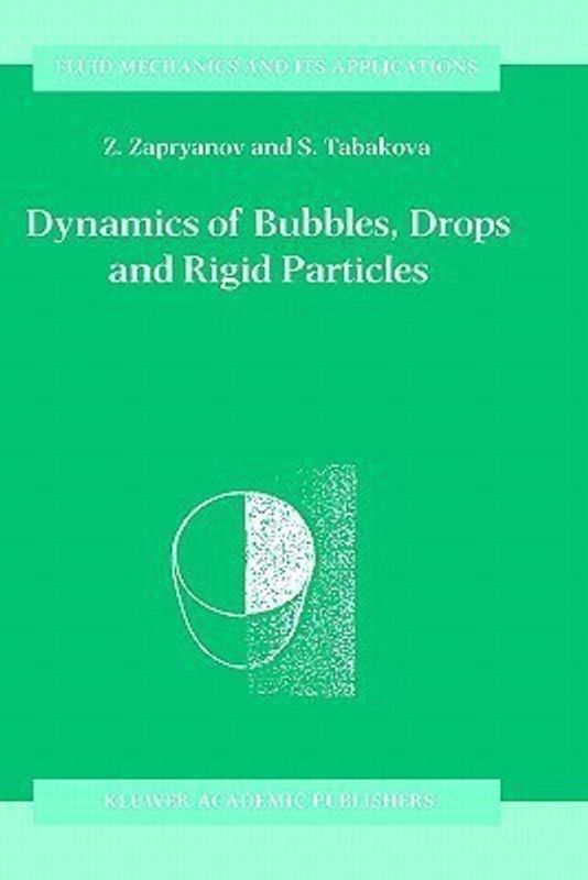 Dynamics of Bubbles, Drops and Rigid Particles  (English, Hardcover, Zapryanov Z.)